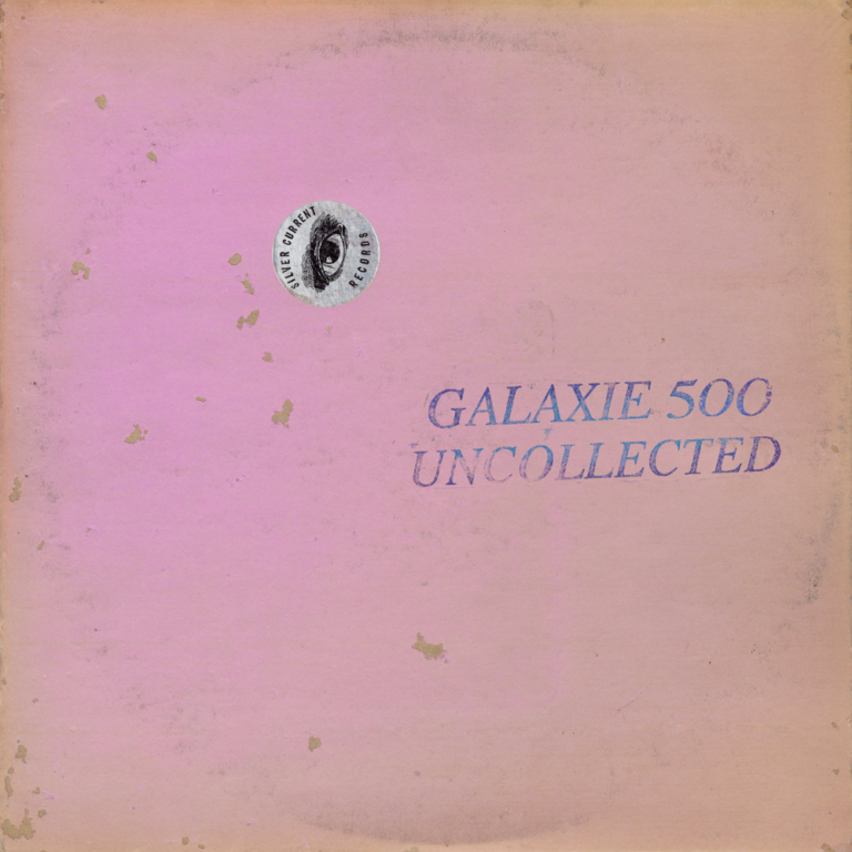 Galaxie 500 • Uncollected Noise New York '88 -'90 — Galaxie 500 album cover